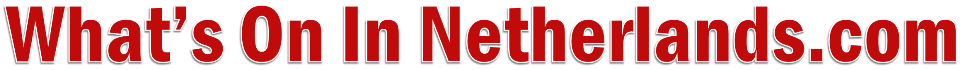 What’s On In Netherlands